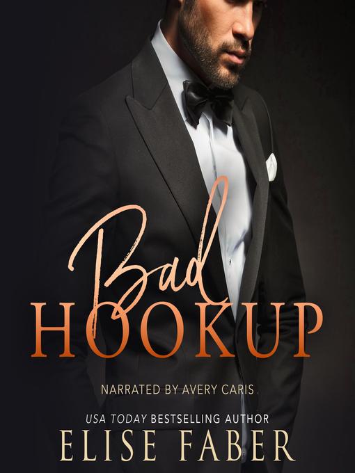 Title details for Bad Hookup by Elise Faber - Wait list